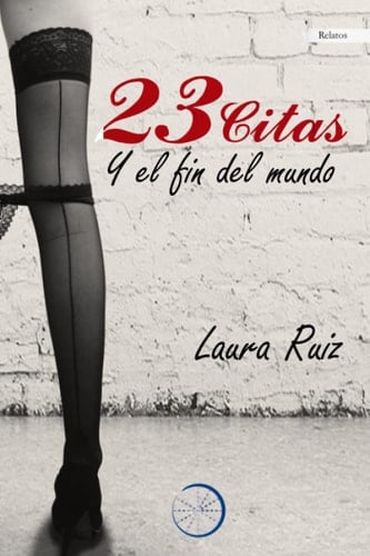 23 Citas y el fin del mundo (Spanish Edition)