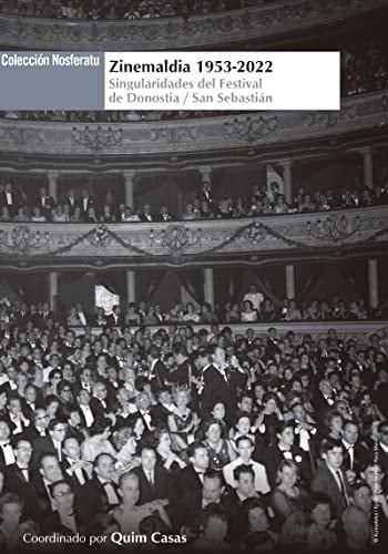Zinemaldia 1953-2022 singularidades del Festival de Donostia/San Sebastián