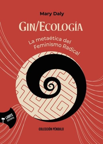 Gin/Ecología: La metaética del Feminismo Radical