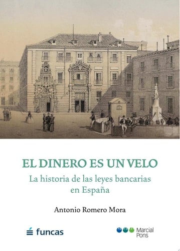 El dinero es un velo La historia de las leyes bancarias en España