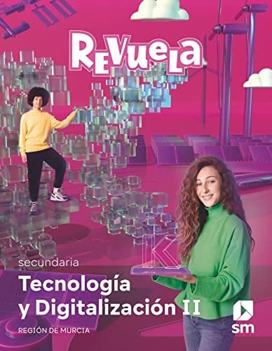 Tecnología y Digitalización II. 3 Secundaria. Revuela. Región de Murcia
