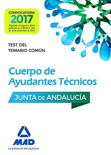 Cuerpos de Ayudantes Técnicos de la Junta de Andalucía. Test del Temario Común (Spanish Edition)
