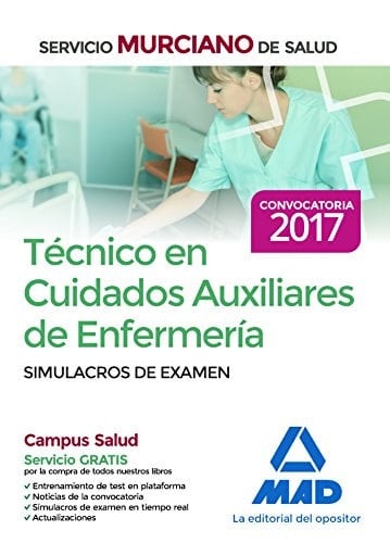 Técnico en Cuidados Auxiliares de Enfermería del Servicio Murciano de Salud. Simulacros de examen (Spanish Edition)