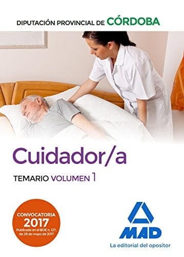 Cuidador/a de la Diputación Provincial de Córdoba. Temario Volumen 1 (Spanish Edition)