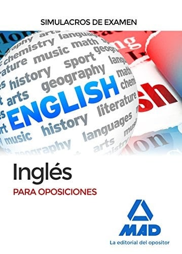 Inglés para oposiciones. Simulacros de examen (Spanish Edition)