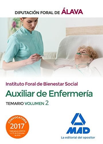 Técnico/a Auxiliar de Enfermería del Instituto Foral de Bienestar Social de la Diputación Foral de Álava. Temario Volumen 2 (Spanish Edition)