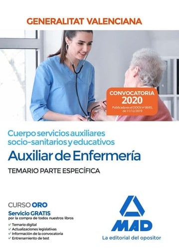 Cuerpo servicios auxiliares socio-sanitarios y educativos de la Administración de la Generalitat Valenciana, escala Auxiliar de Enfermería. Temario parte específica (Spanish Edition)