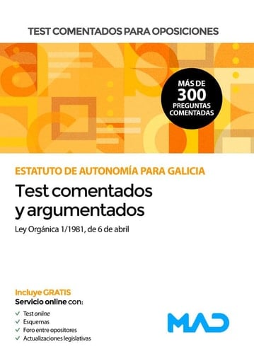 Test comentados para oposiciones del Estatuto de Autonomía para Galicia (Ley Orgánica 1/1981, de 6 de abril)