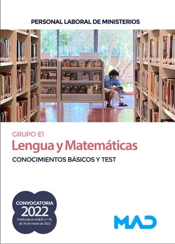 Lengua y matemáticas (grupo profesional E1) para personal laboral de ministerios : conocimientos básicos y test