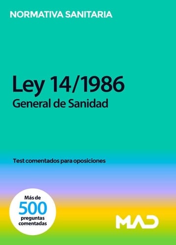 Ley 14/1986, de 25 de abril, General de Sanidad. Test comentados para oposiciones