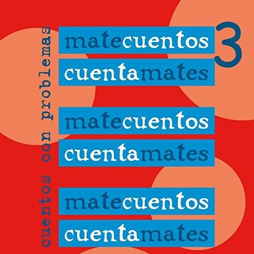 Matecuentos, cuentamates cuentos con problemas: 3