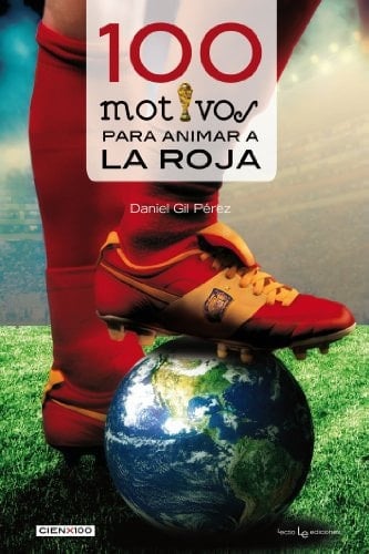 100 motivos para animar a La Roja