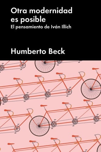 Otra modernidad es posible el pensamiento de Iván Illich