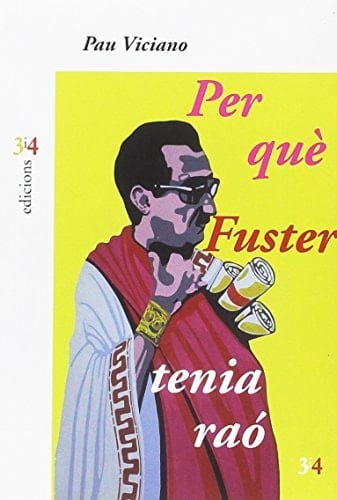 Per què Fuster tenia raó