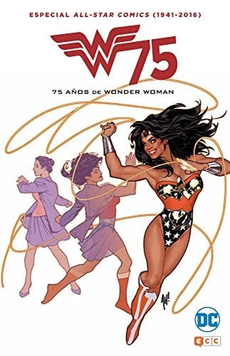 Especial "All-Star Comics" (1941-2016) 75 años de Wonder Woman