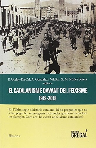 El catalanisme davant del feixisme (1919-2018)