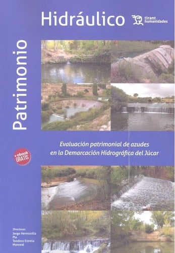Evaluación patrimonial de azudes en la demarcación hidrográfica del Júcar