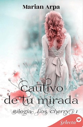 Cautivo de tu mirada (Los Cherry 1)