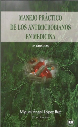 Manejo práctico de los antimicrobianos en Medicina