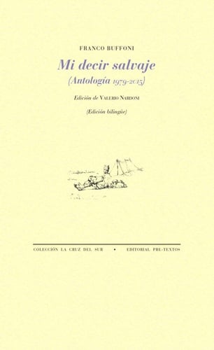 Mi decir salvaje : antología 1979-2015