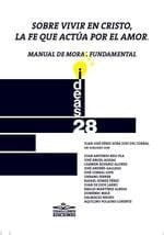 Sobre vivir en Cristo, la fe que actúa por el amor. Manual de moral fundamental