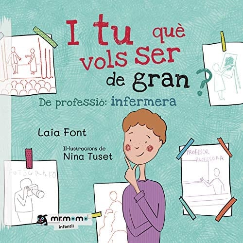 I tu què vols ser de gran? de professió: infermera