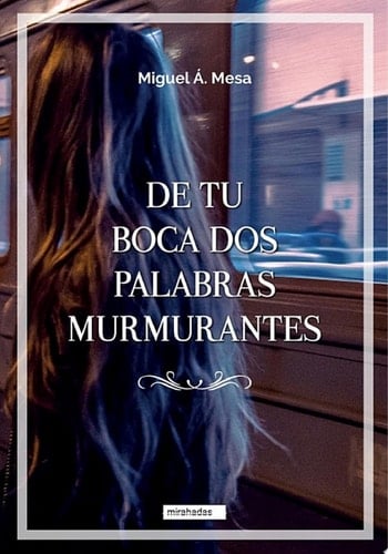 De tu boca dos palabras murmurantes
