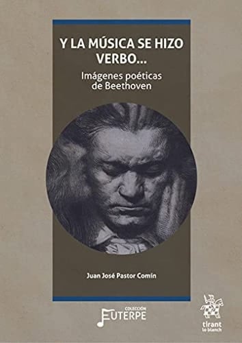 Y la música se hizo verbo ... imágenes poéticas de Beethoven