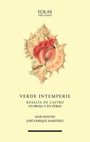 Verde intemperie Rosalía de Castro en prosa y en verso
