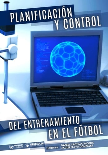 Planificación y control del entrenamiento en el fútol (Spanish Edition)