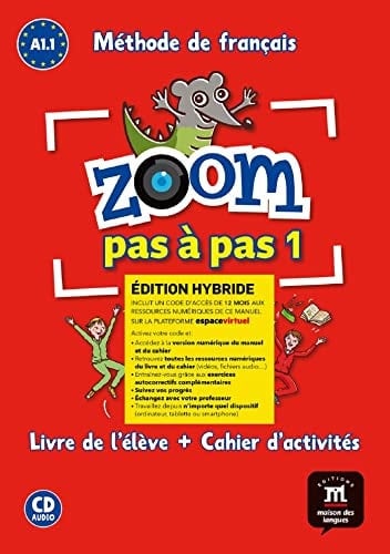 Zoom pas à pas 1 A1.1 Edition hybride Livre de l'élève + Cahier d'activités