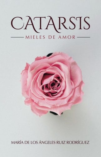 Catarsis: Mieles de amor (Spanish Edition)