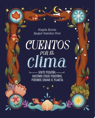 Cuentos por el clima Gente pequeña, haciendo cosas pequeñas, puede salvar el planeta