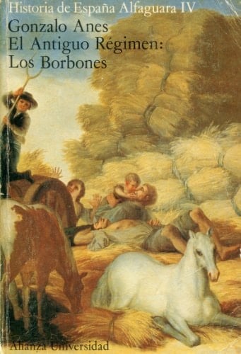 Historia de España Alfaguara 4 Elantiguo Regimen Los Borbones