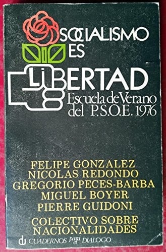 Socialismo es libertad Escuela de Verano del PSOE 1976