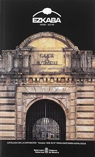 Ezkaba, 1938-2018 catálogo de la exposición