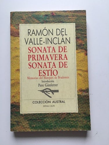 Sonata de primavera Sonata de estío : memorias del Marqués de Bradomín