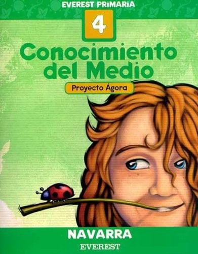 Conocimiento del Medio 4º Primaria. Cuaderno. Proyecto Ágora. Navarra: Everest Primaria.