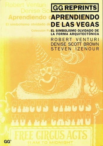 Aprendiendo de Las Vegas el simbolismo olvidado de la forma arquitectónica