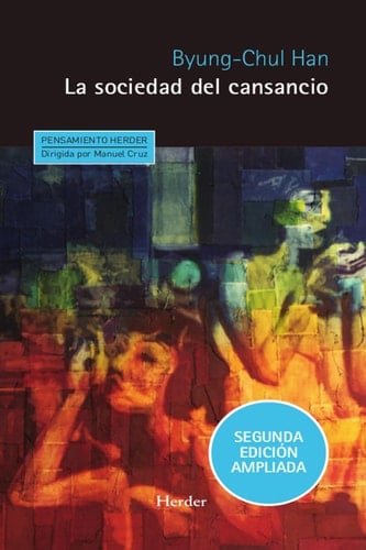 La sociedad del cansancio: Segunda edición ampliada (Pensamiento Herder nº 0) (Spanish Edition)