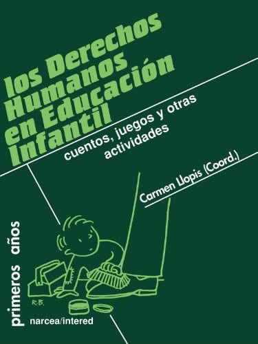 Los derechos humanos en educación infantil cuentos, juegos y otras actividades