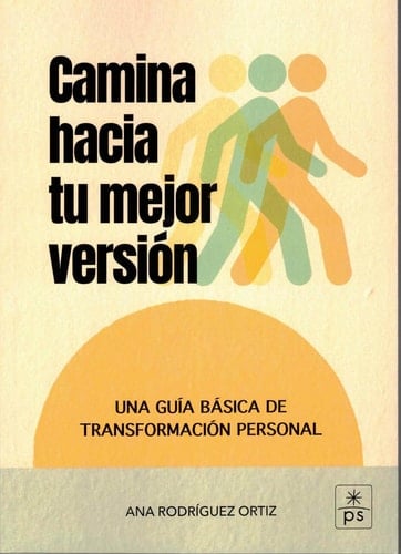 Camina hacia tu mejor versión