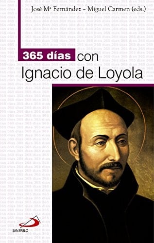 365 días con Ignacio de Loyola (365 días con...) (Spanish Edition)