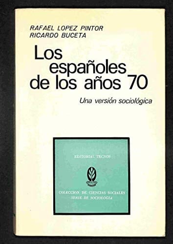 Los españoles de los años 70: Una versión sociológica (Semilla y surco, colección de ciencias sociales : Serie de sociología) (Spanish Edition)