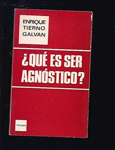 Qué es ser agnóstico?