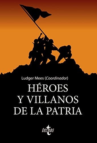 Héroes y villanos de la patria