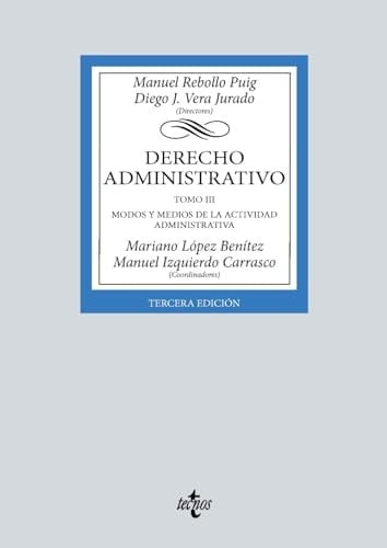 Derecho Administrativo: Tomo III. Modos y medios de la actividad administrativa