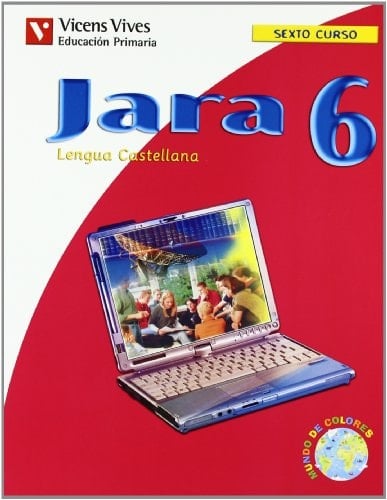 Jara 6 Lengua y Literatura. Sexto curso. Educacion Primaria