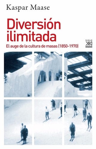 Diversión ilimitada el auge de la cultura de masas (1850-1970)