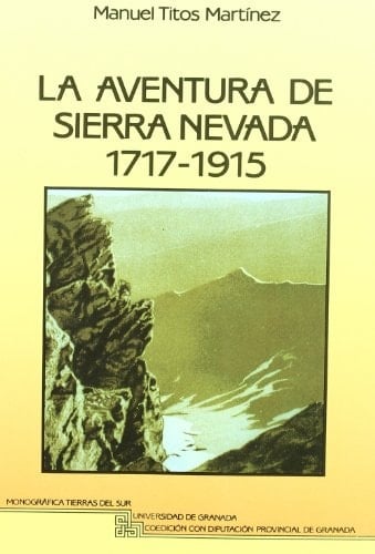 La aventura de Sierra Nevada: 1717-1915